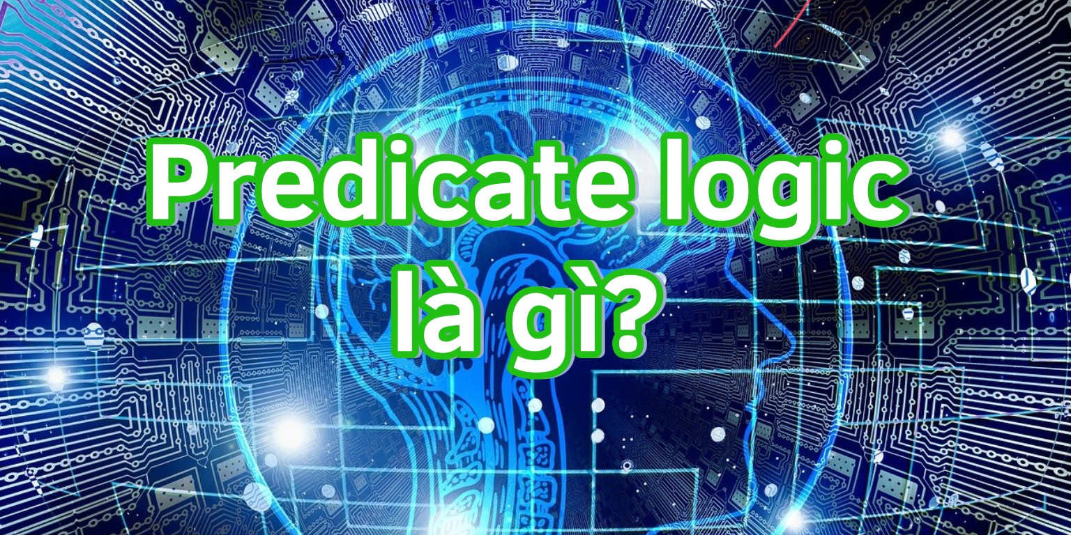 Predicate logic là gì?